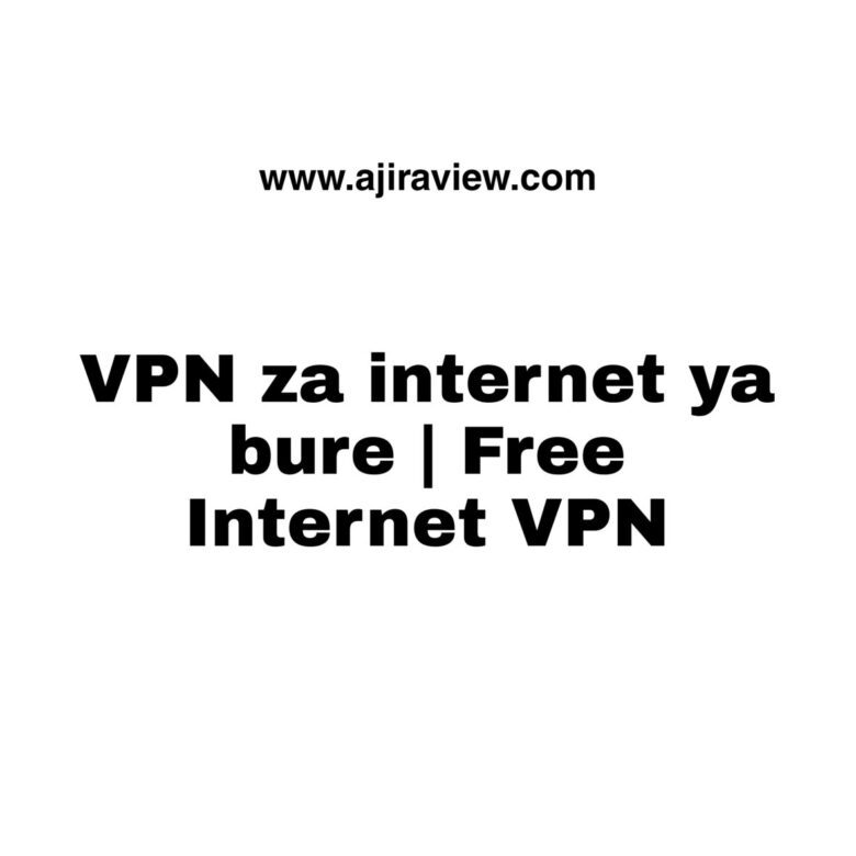 VPN za Internet ya bure | Internet Free VPN