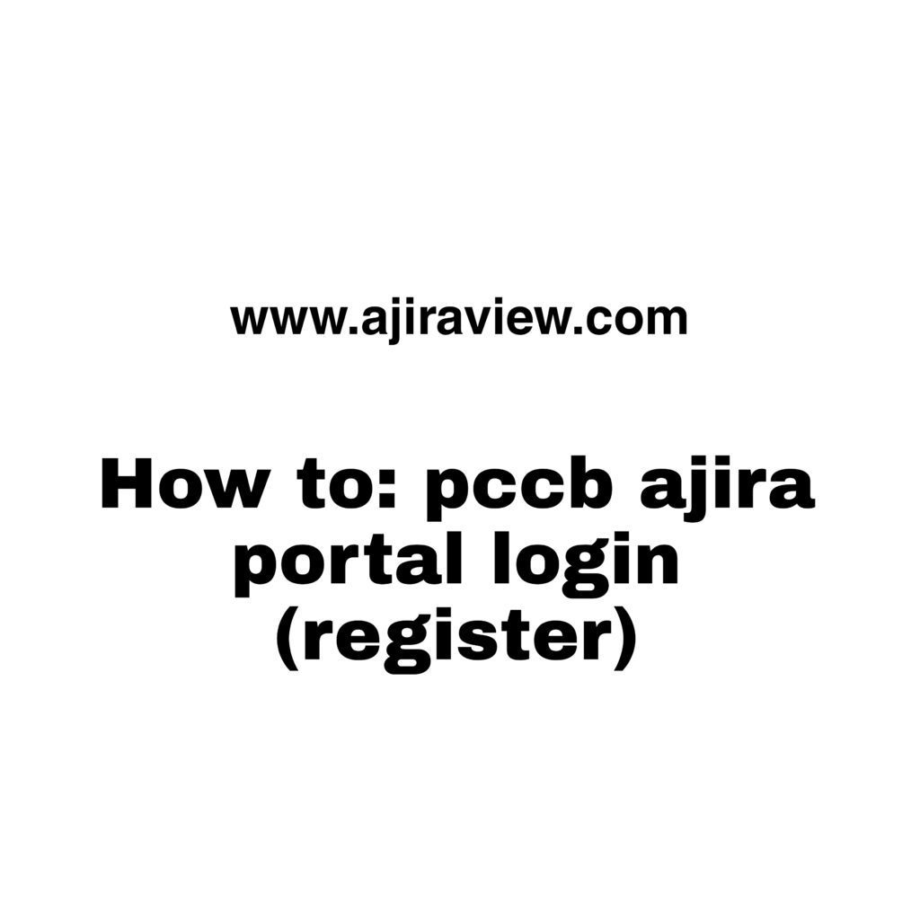 pccb ajira portal login (register)